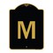 Signmission Designer Series Sign-Sign W/ Letter M, Black & Gold Aluminum Sign, 18" x 24", BG-1824-22940 A-DES-BG-1824-22940 - alternate 1